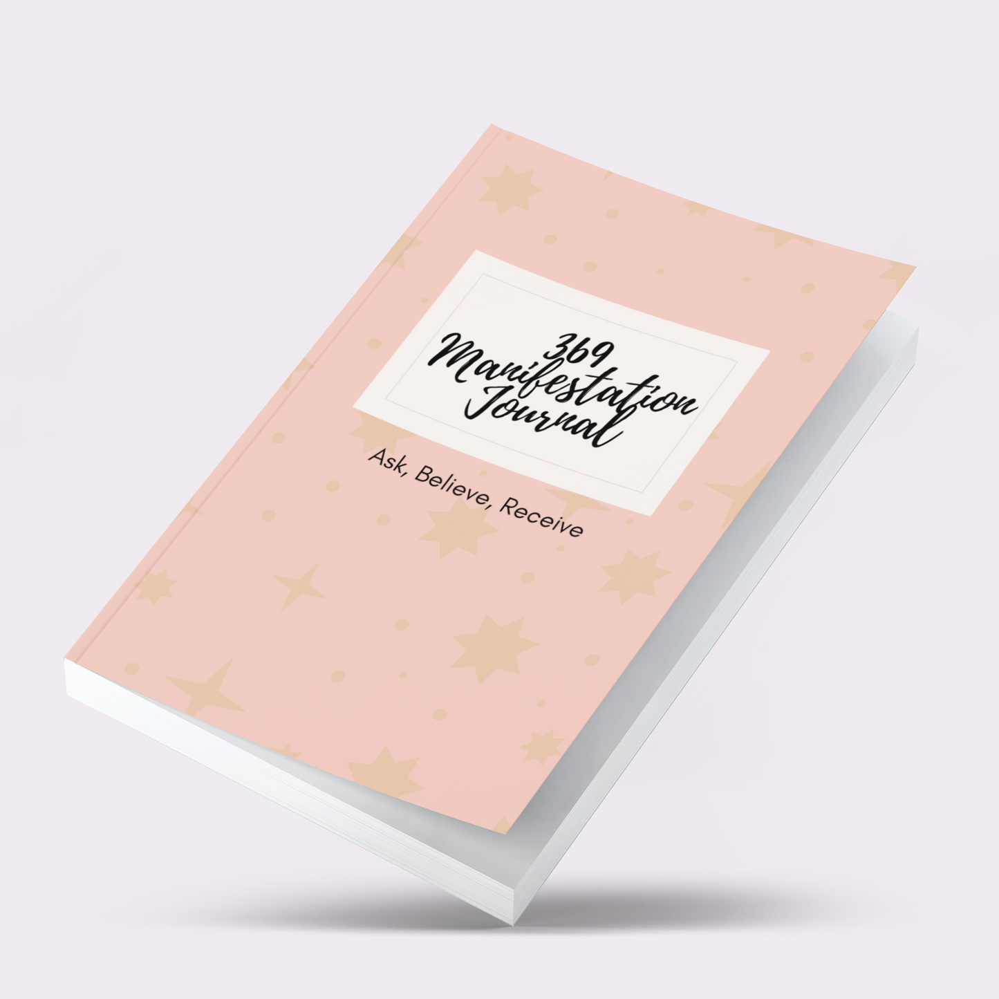 369 Manifestation Journal: Ask, Believe, Receive - Paperback