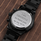 Black Chronograph Watch Engraved with I Am Grateful to Have You As My Son