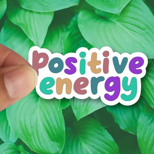 Positive Energy Sticker, Waterproof Vinyl Sticker Decal
