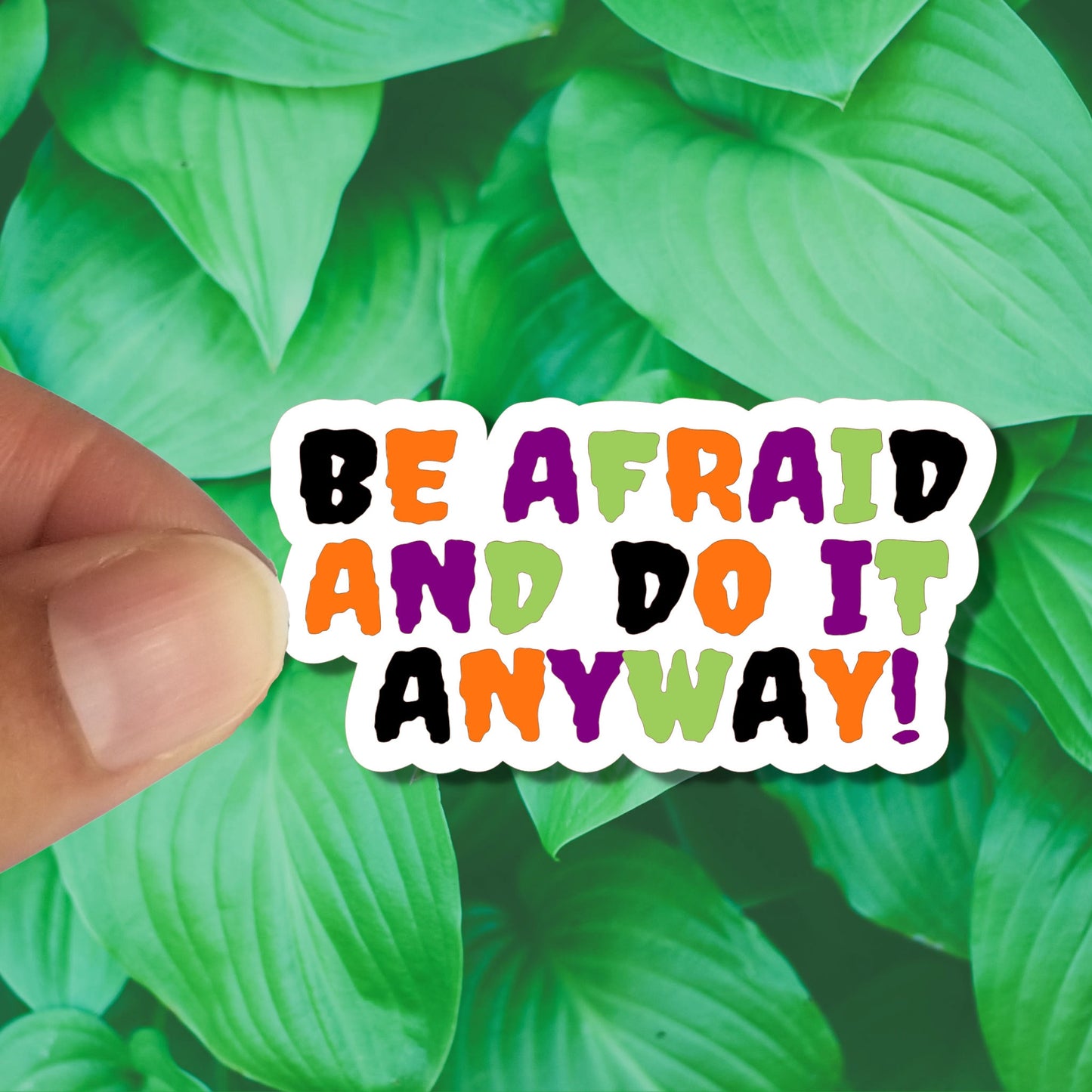 Be Afraid and Do It Anyway Halloween Sticker, Waterproof Vinyl Sticker Decal