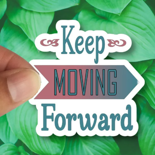 keep moving forward sticker