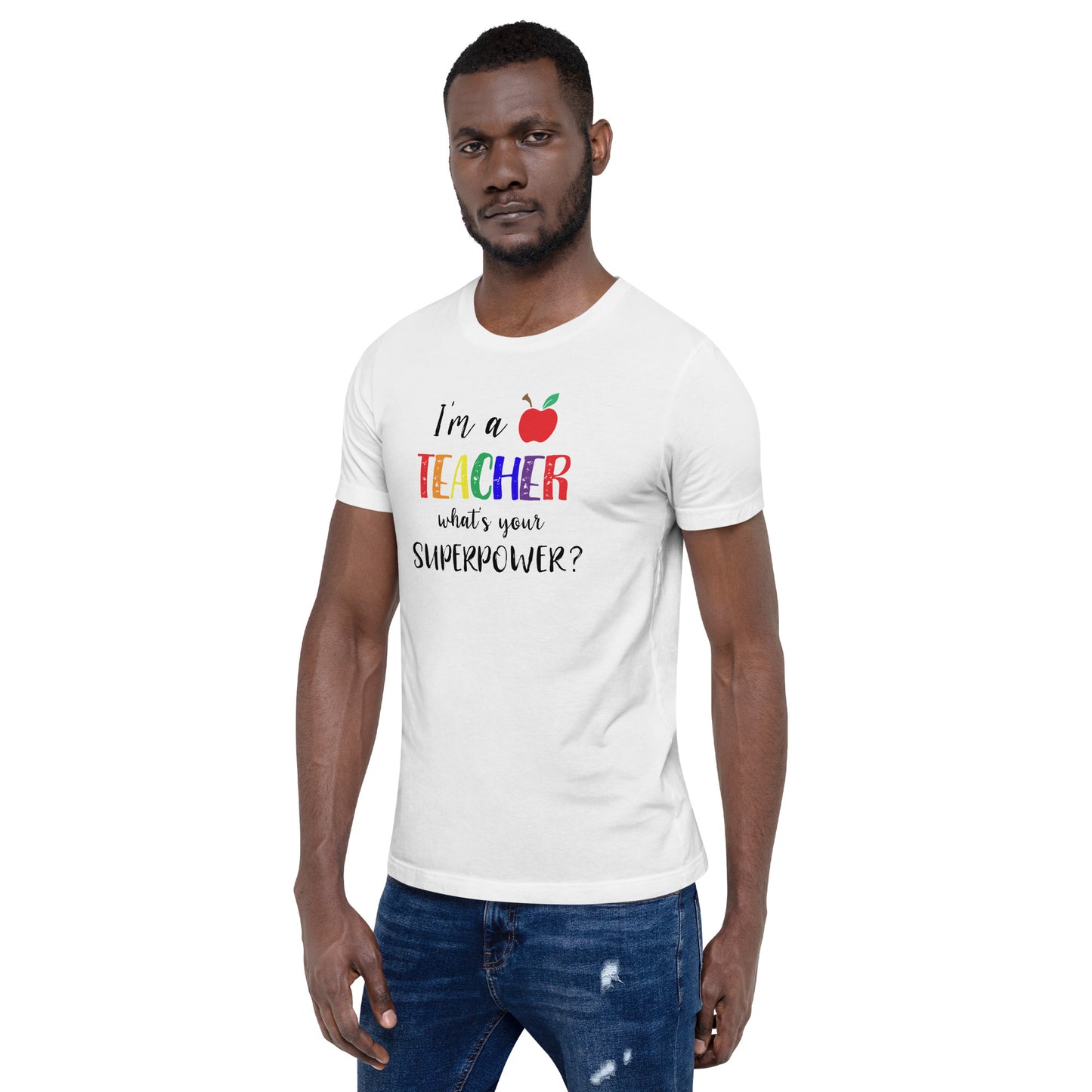 I'm a teacher what's your superpower? T-Shirt