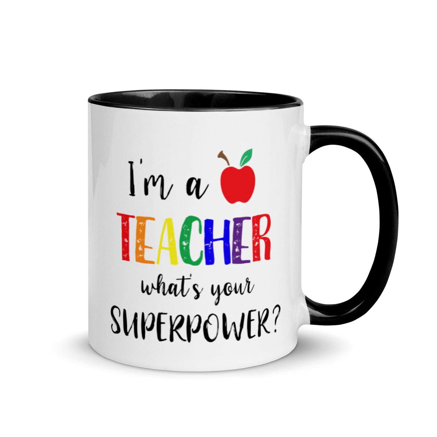 I'm a teacher what's your superpower mug with black interior