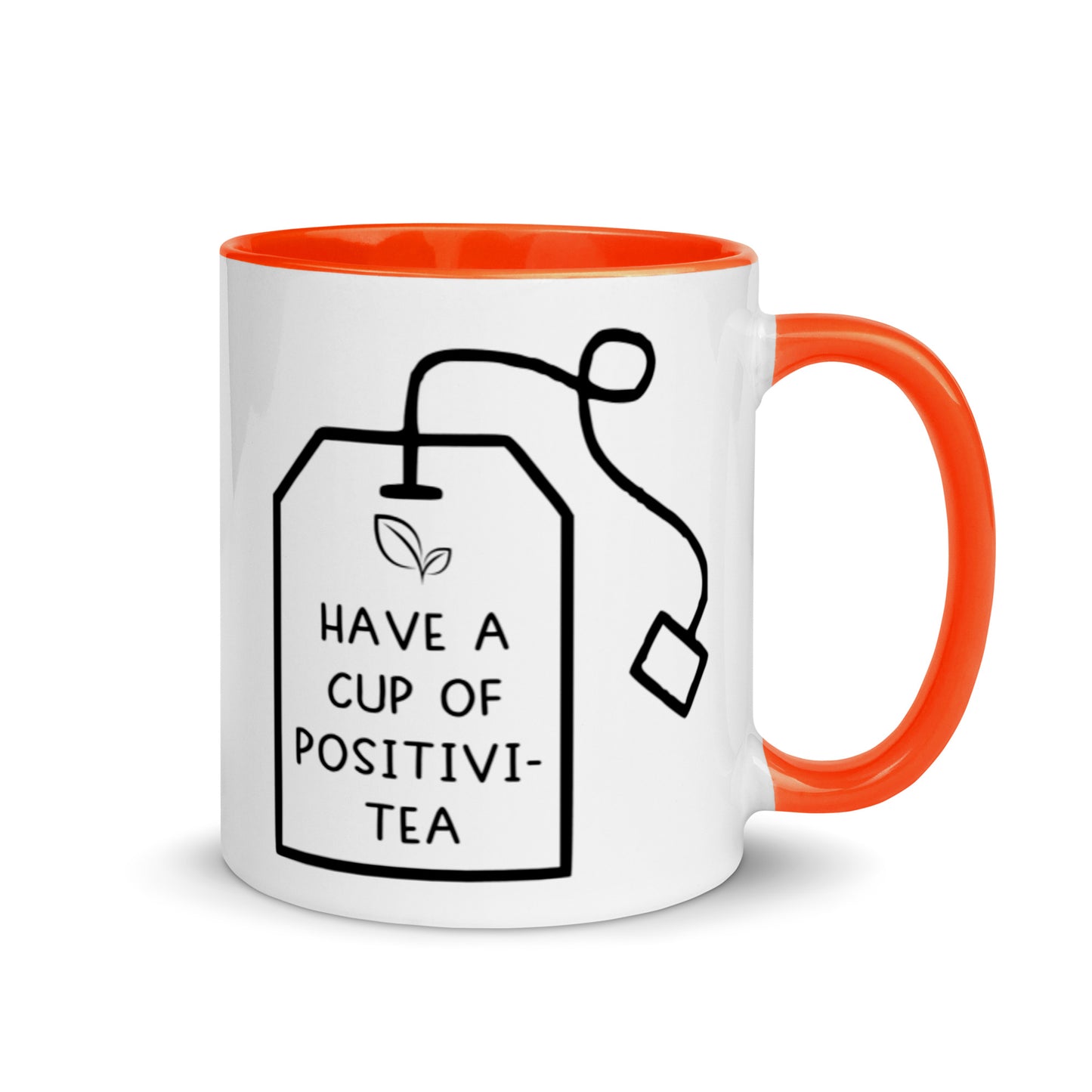 Have a Cup of Positivi-Tea Mug, orange interior and handle