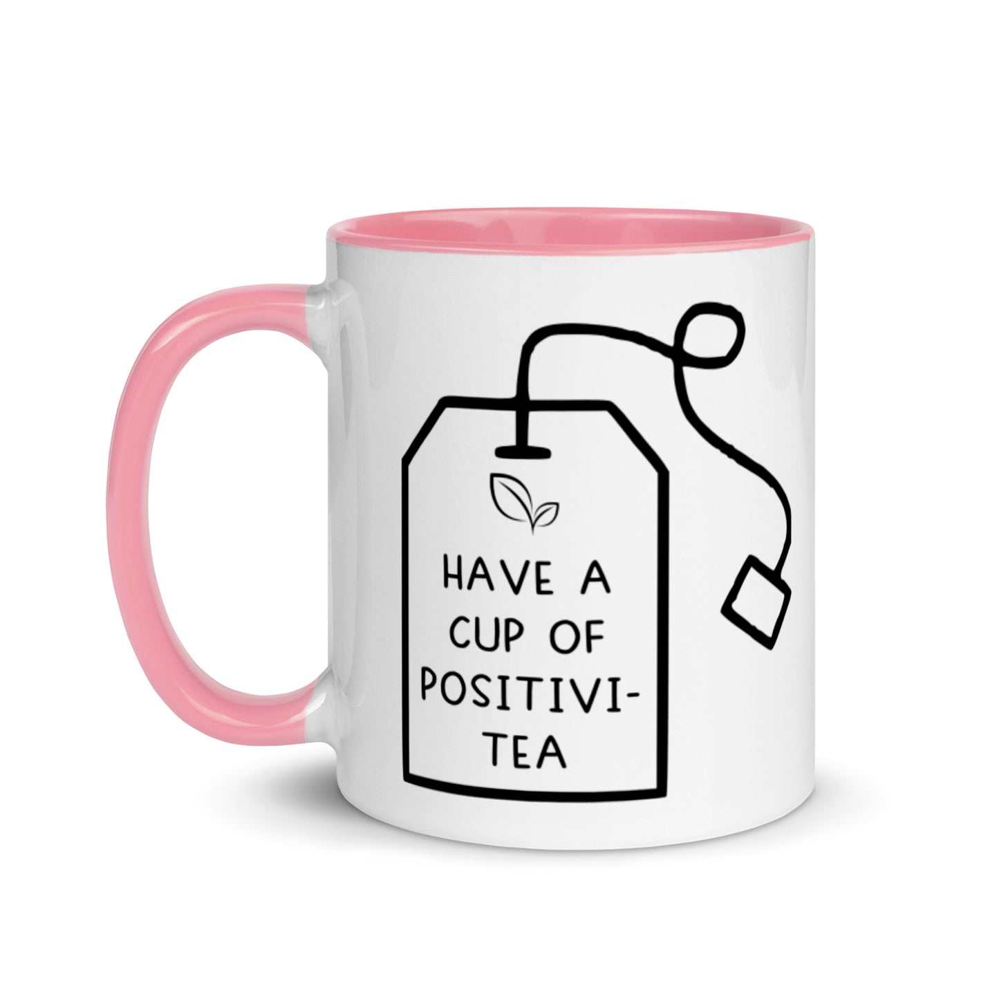 Have a Cup of Positivi-Tea Mug, pink and handle