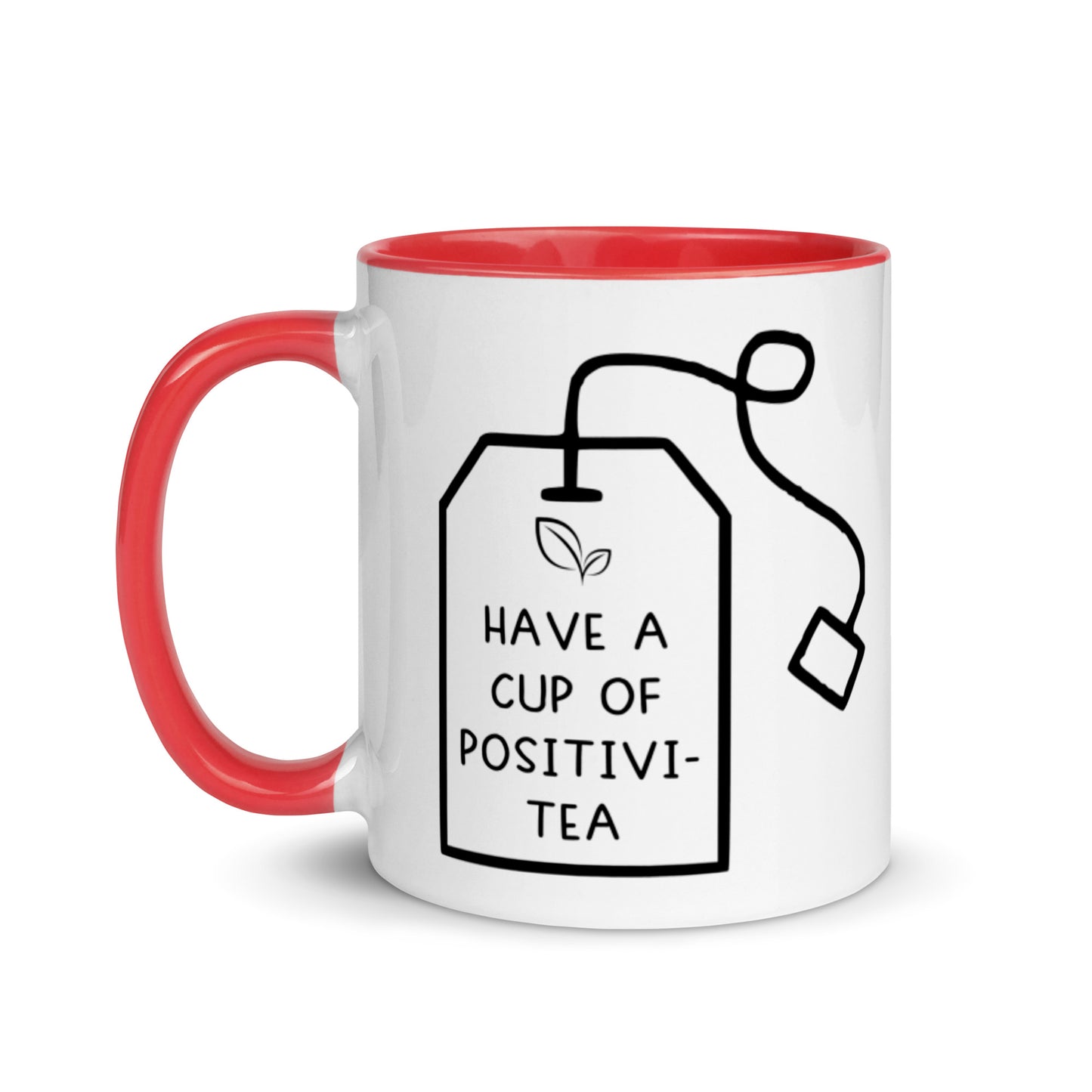 Have a Cup of Positivi-Tea Mug, red interior and handle