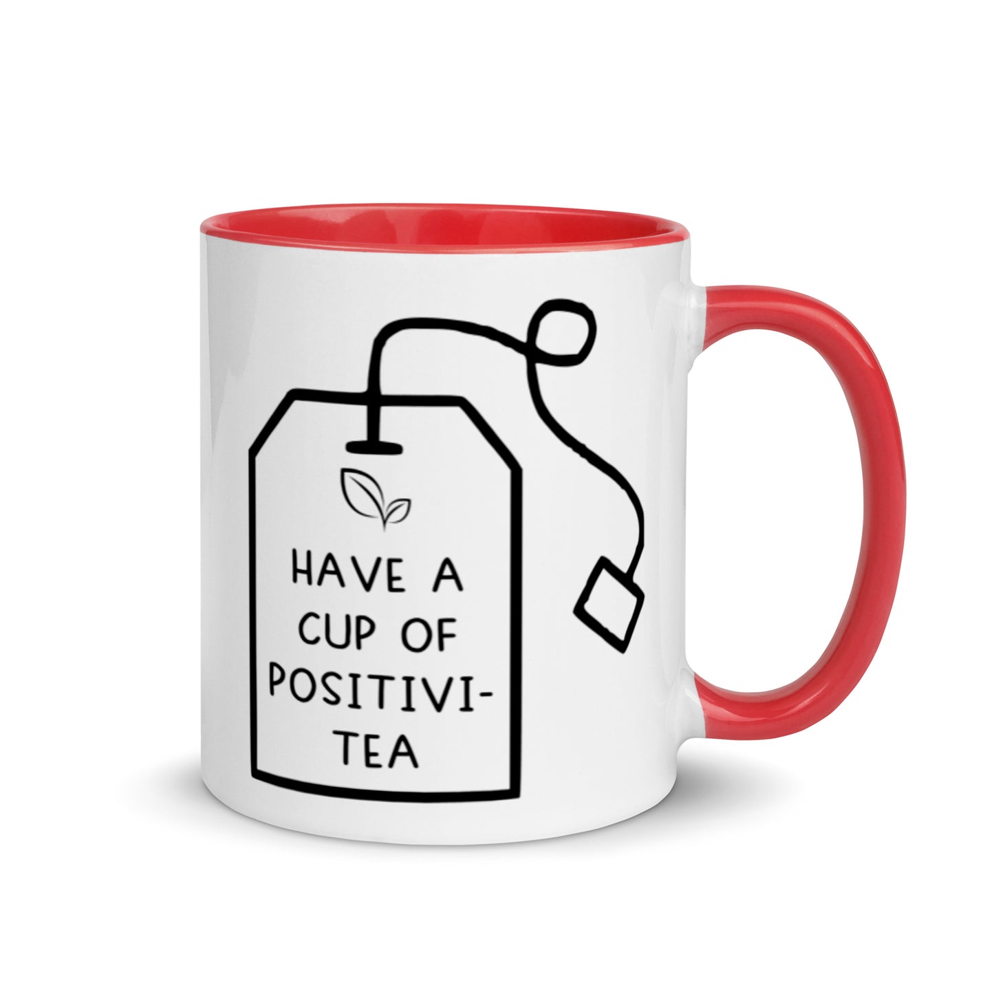 Have a Cup of Positivi-Tea Mug, red interior and handle