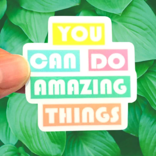you can do amazing things sticker