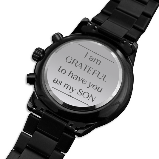 Black Chronograph Watch Engraved with I Am Grateful to Have You As My Son