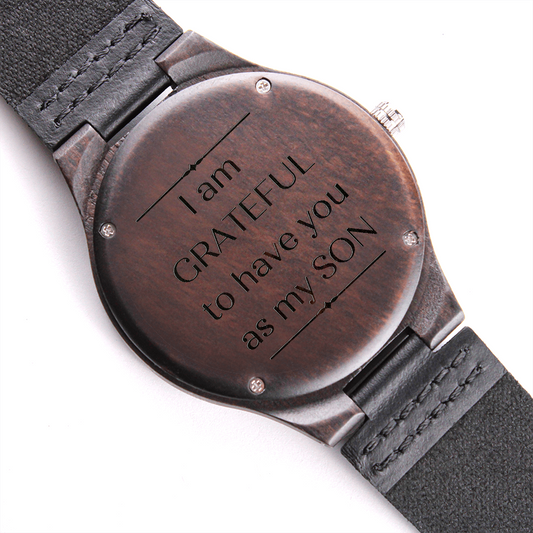 Wooden Watch Engraved With I am Grateful to Have You as My Son