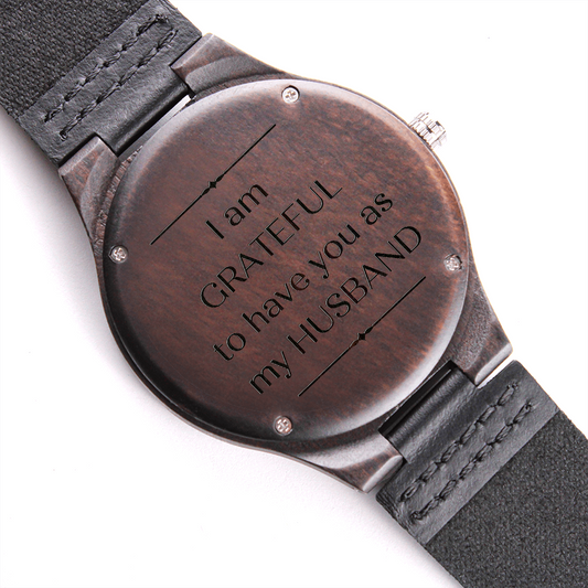 Wooden Watch Engraved With I Am Grateful to Have You as My Husband