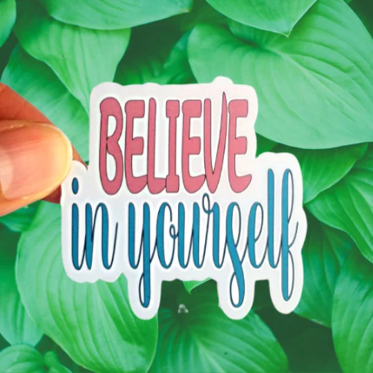 believe in yourself sticker