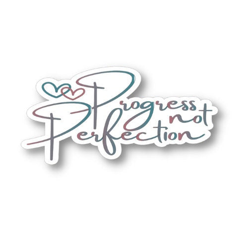 Progress Not Perfection, Waterproof Vinyl Sticker Decal
