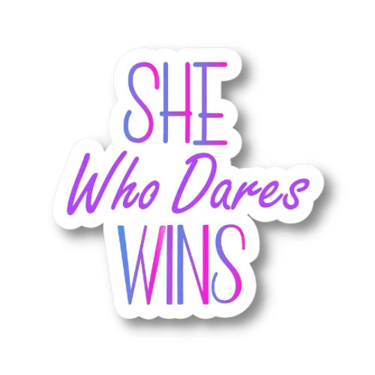 she who dares wins sticker