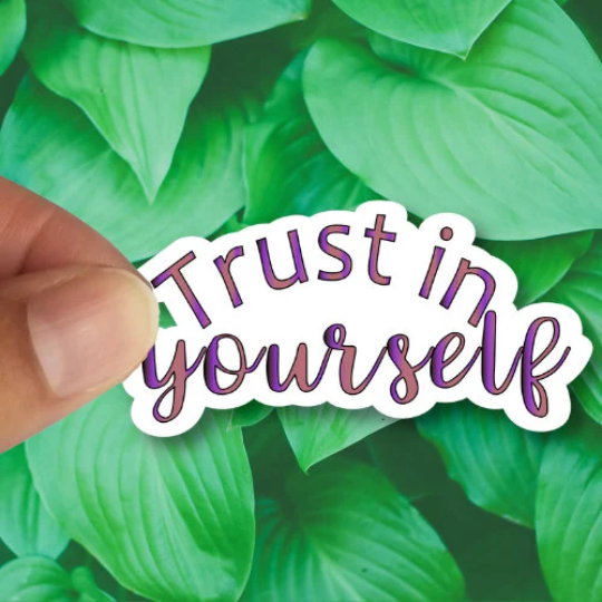 trust in yourself sticker