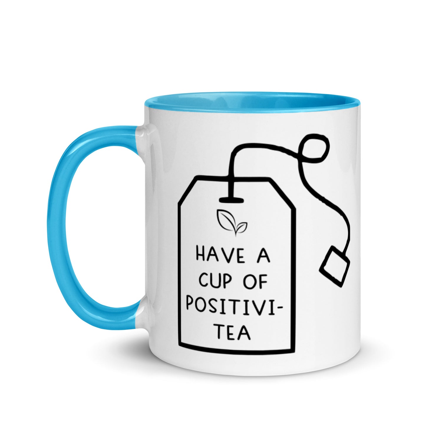 Have a Cup of Positivi-Tea Mug, teal interior and handle