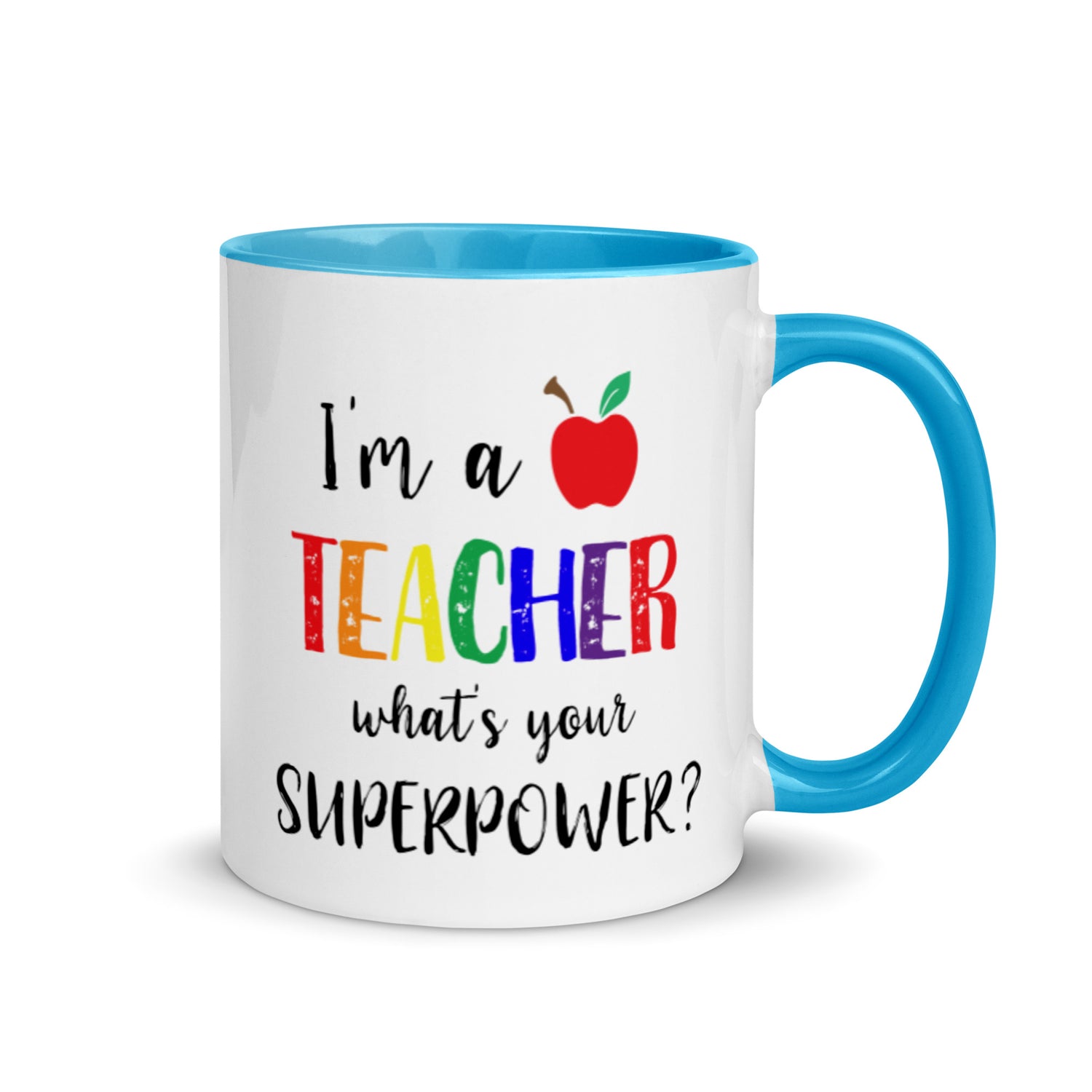 I'm a teacher what's your superpower mug with teal interior
