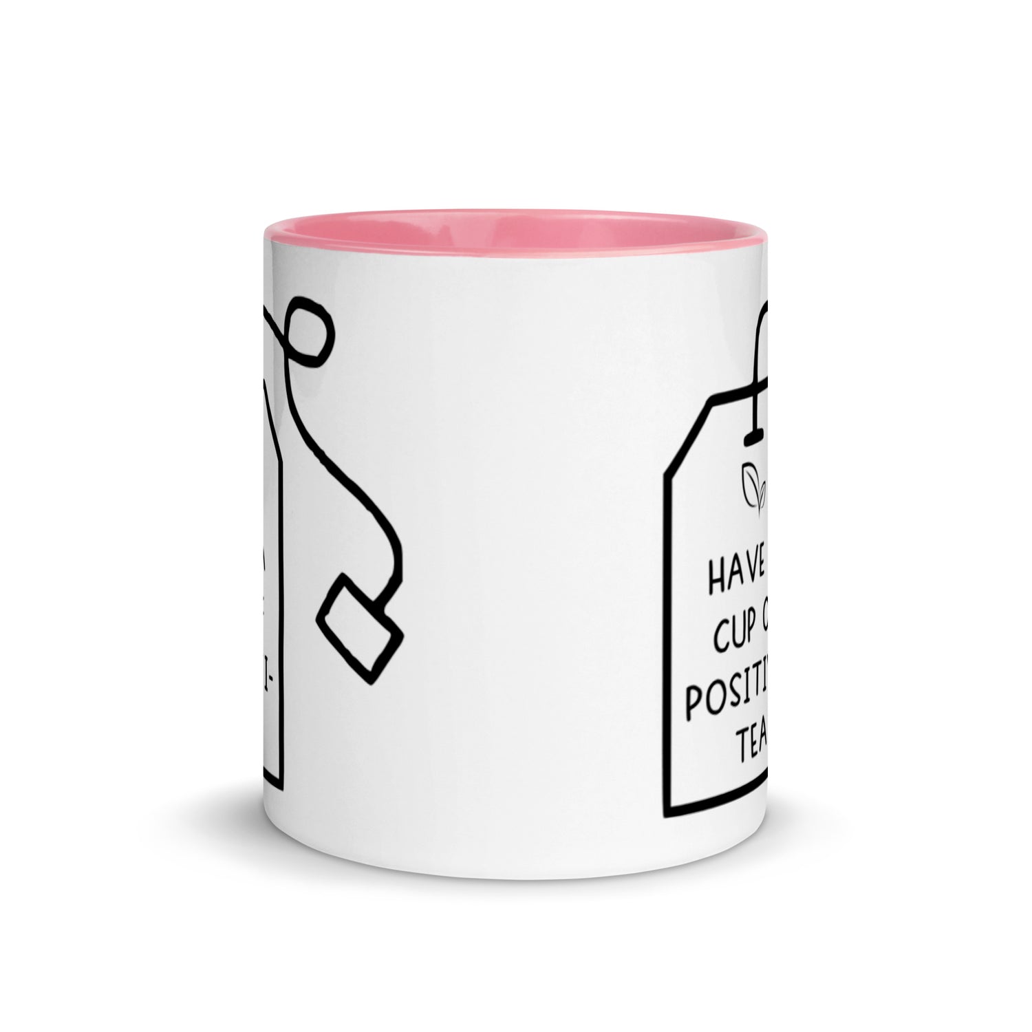 Have a Cup of Positivi-Tea Mug, pink and handle