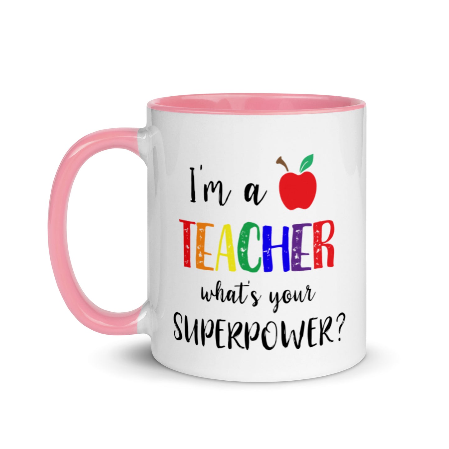 I'm a teacher what's your superpower mug with pink interior