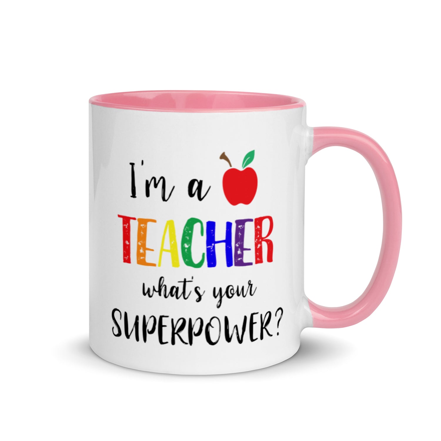 I'm a teacher what's your superpower mug with pink interior