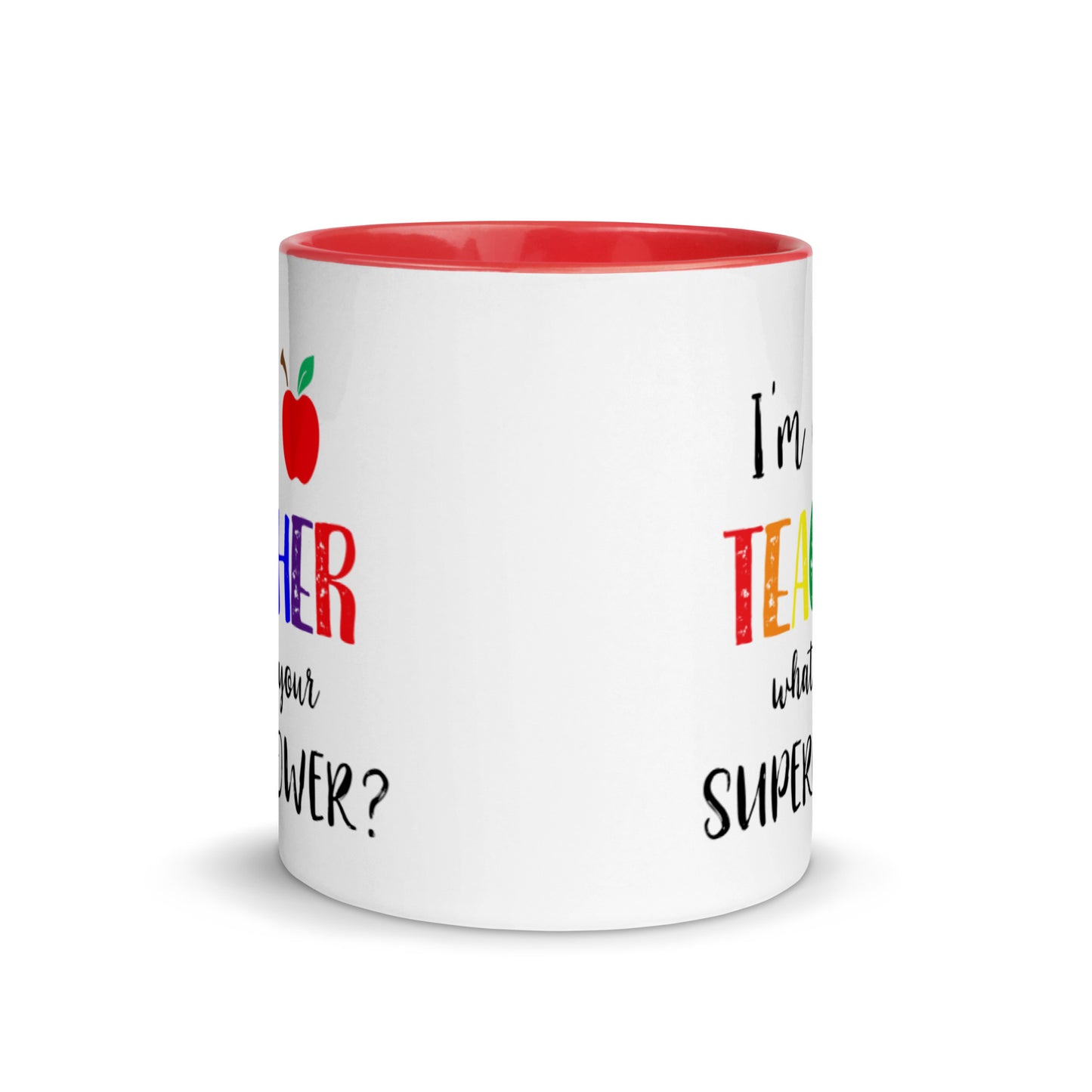 I'm a teacher what's your superpower mug with red interior