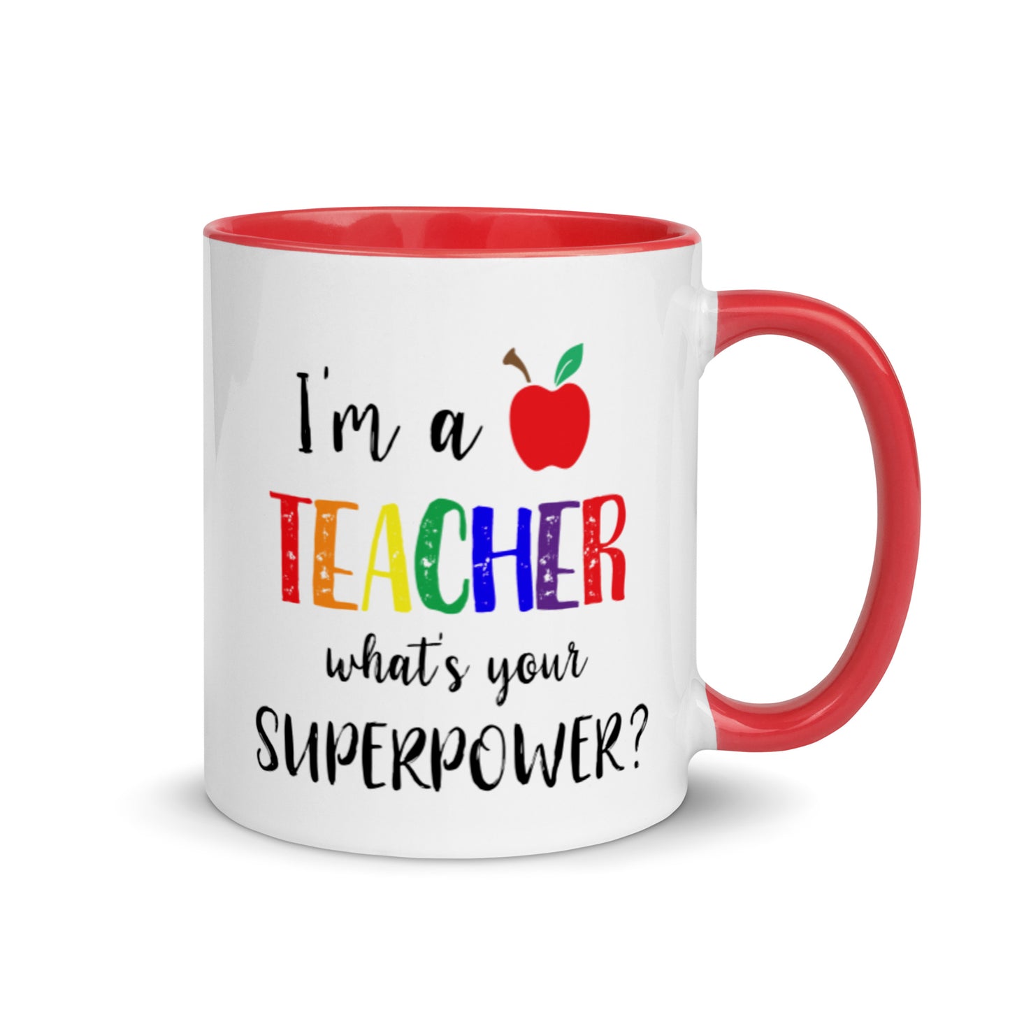 I'm a teacher what's your superpower mug with red interior