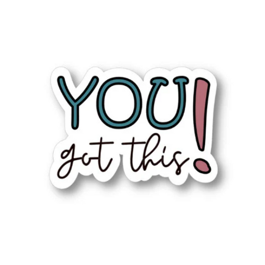 you got this sticker, waterproof vinyl sticker