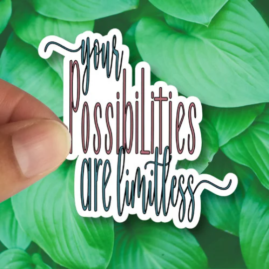 Your Possibilities Are Limitless