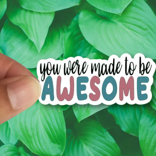 you were made to be awesome sticker